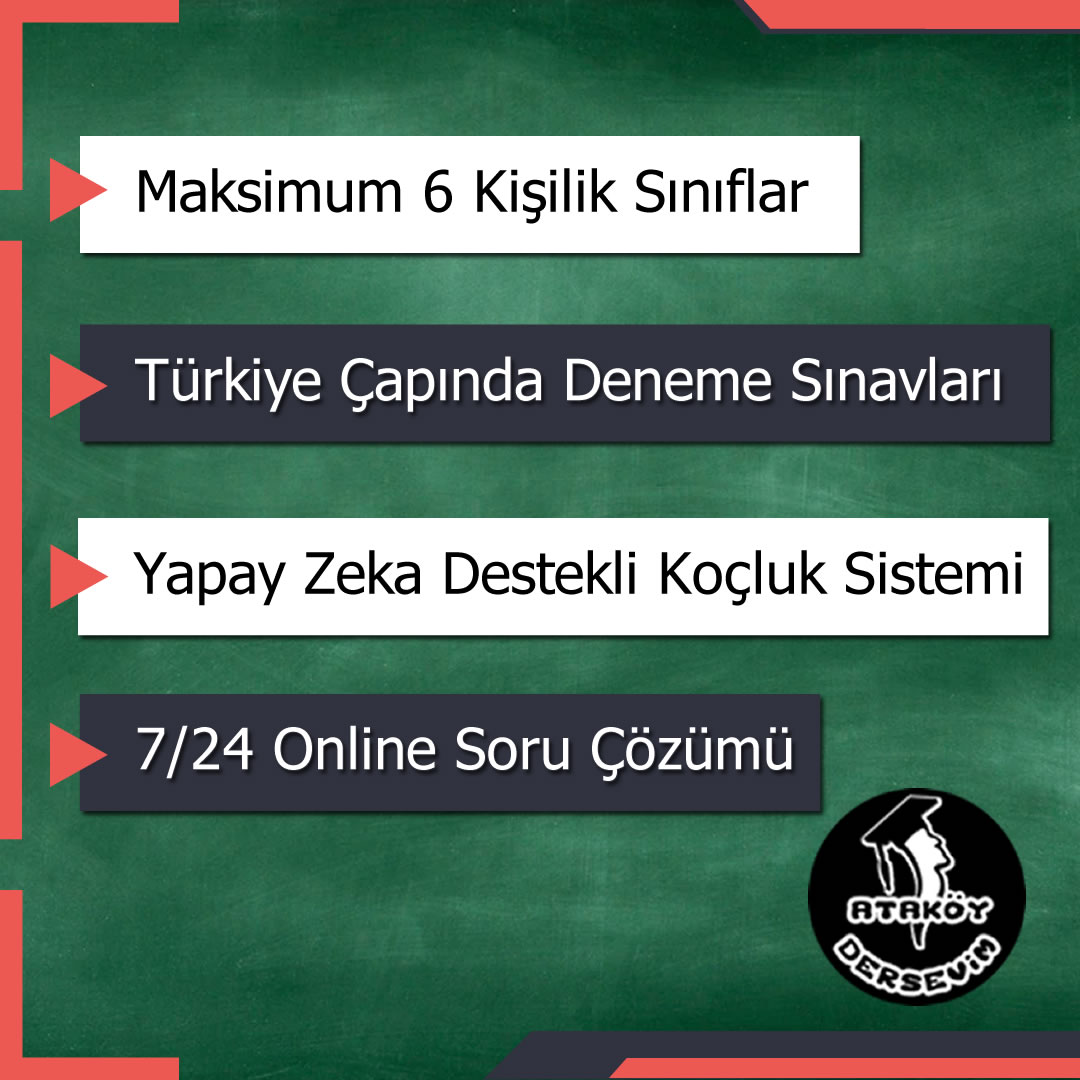 Ataköy Dersevim 6 kişilik sınıflar yapay zeka destekli koçluk sistemi 7/24 soru çözümü Türkiye çapında deneme sınavları